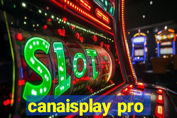 canaisplay pro